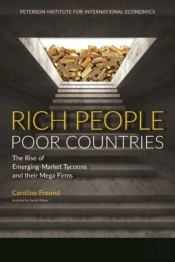 Rich People Poor Countries Â€“ The Rise Of Emergingâ€“Market Tycoons And Their Mega Firms