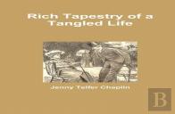 Rich Tapestry Of A Tangled Life