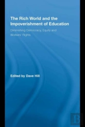 Rich World And The Impoverishment Of Education
