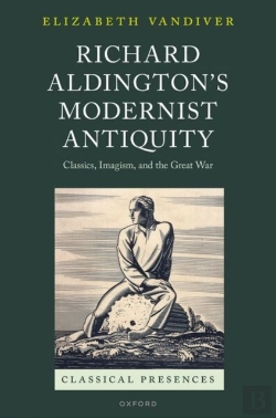 Bertrand.pt - Richard Aldington'S Modernist Antiquity
