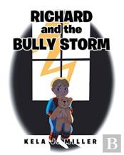 Richard And The Bully Storm