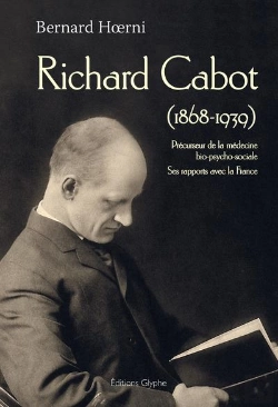Bertrand.pt - Richard Cabot, 1868-1939 - Precurseur De La Medecine Bio-Psycho-Sociale