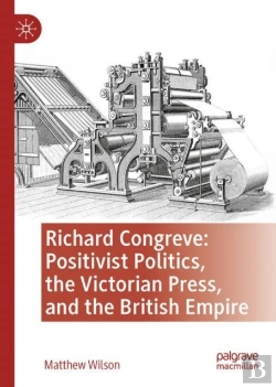 Bertrand.pt - Richard Congreve, Positivist Politics, The Victorian Press, And The British Empire