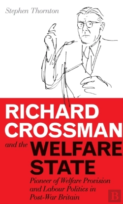 Bertrand.pt - Richard Crossman And The Welfare State