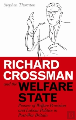 Bertrand.pt - Richard Crossman And The Welfare State