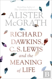 Richard Dawkins, C. S. Lewis And The Meaning Of Life