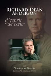 Richard Dean Anderson : D'Esprit Et De Coeur