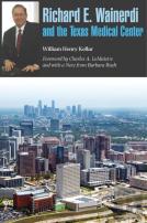 Richard E. Wainerdi And The Texas Medical Center