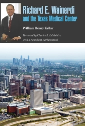 Richard E. Wainerdi And The Texas Medical Center