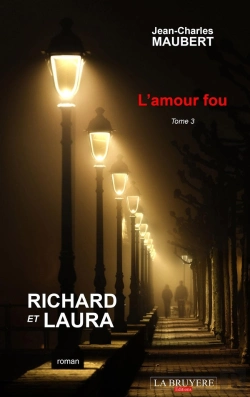 Bertrand.pt - Richard Et Laura T.3 ; L'Amour Fou