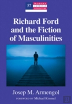 Bertrand.pt - Richard Ford And The Fiction Of Masculinities