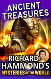 Richard Hammond'S Mysteries Of The World: Ancient Treasures