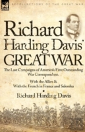 Richard Harding Davis' Great War