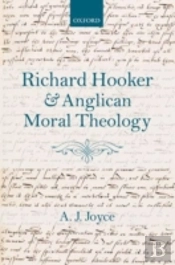 Richard Hooker And Anglican Moral Theology
