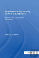 Richard Hooker And His Early Doctrine Of Justification