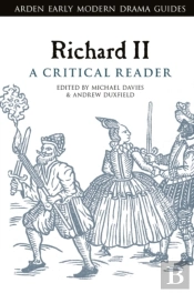 Richard Ii: A Critical Reader