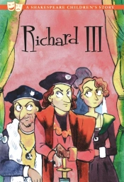Richard Iii: A Shakespeare Children'S Story (Us Edition)