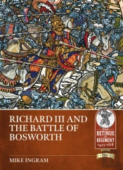 Richard Iii And The Battle Of Bosworth