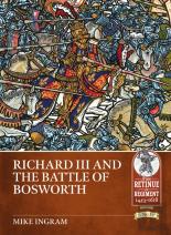 Richard Iii And The Battle Of Bosworth