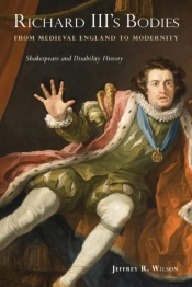 Richard Iii'S Bodies From Medieval England To Modernity