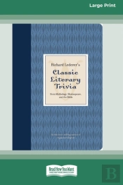 Richard Lederer'S Classic Literary Trivi