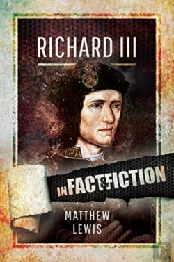 Bertrand.pt - Richard Lll: In Fact And Fiction