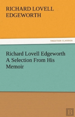 Bertrand.pt - Richard Lovell Edgeworth A Selection From His Memoir