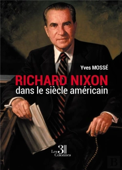 Bertrand.pt - Richard Nixon Dans Le Siècle Américain