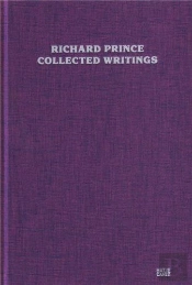 Richard Prince Collected Writings /Anglais
