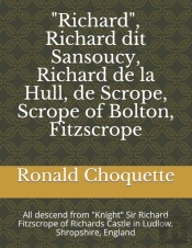 'Richard', Richard Dit Sansoucy, Richard De La Hull, De Scrope, Scrope Of Bolton, Fitzscrope