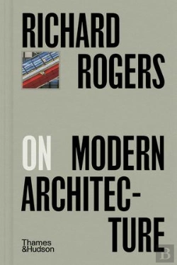 Bertrand.pt - Richard Rogers On Modern Architecture