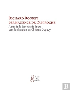 Bertrand.pt - Richard Rognet, Permanence De L'Approche - Actes De La Journee De Tours, Octobre 2017