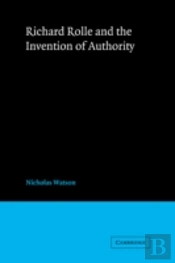 Richard Rolle And The Invention Of Authority