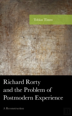 Bertrand.pt - Richard Rorty And The Problem Of Postmodern Experience