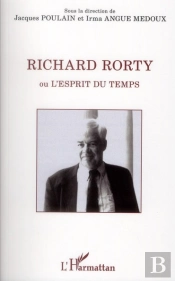 Richard Rorty Ou L'Esprit Du Temps