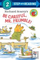 Richard Scarry'S Be Careful, Mr. Frumble!