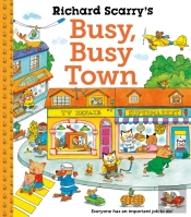 Richard Scarry'S Busy Busy Town