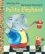 Richard Scarry'S Polite Elephant
