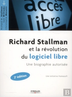 Bertrand.pt - Richard Stallman Et La Revolution Du Logiciel Libre - Une Biographie Autorisee, 2e Edition Augmentee