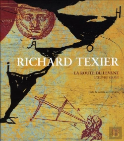 Bertrand.pt - Richard Texier, La Route Du Levant ; Oeuvre Grave