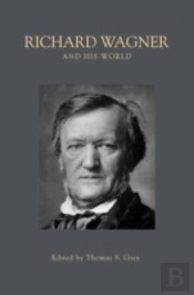 Richard Wagner And His World