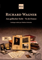 Richard Wagner : Aus Gallischer Sicht-Vu De France