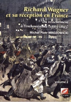 Bertrand.pt - Richard Wagner Et Sa Réception En France : Du Ressentiment À L'Enthousiasme, 1883-1893 Tome 2