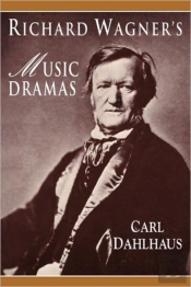 Richard Wagner'S Music Dramas