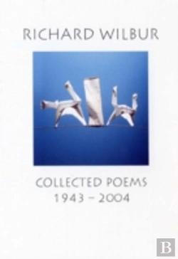 Bertrand.pt - Richard Wilbur: Collected Poems 1943-2004