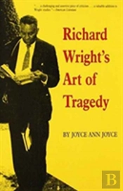 Richard Wright'S Art Of Tragedy