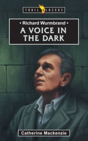 Richard Wurmbrand: A Voice In The Dark