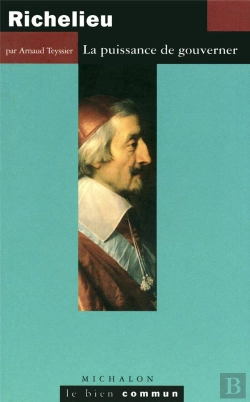 Bertrand.pt - Richelieu ; La Puissance De Gouverner