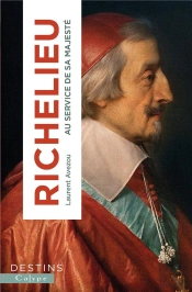 Richelieu : Le Pouvoir De L'Anxiété