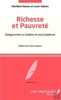 Bertrand.pt - Richesse Et Pauvreté : Dialogue Entre Un Caribéen Et Une Européenne